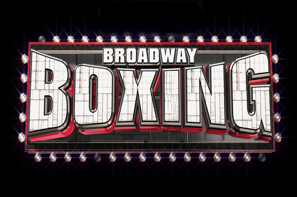 BROADWAY BOXING RETURNS TO THE BIG APPLE AT THE FAMED EDISON BALLROOM THANKSGIVING WEEK